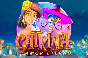 Catrina: Amor Eterno