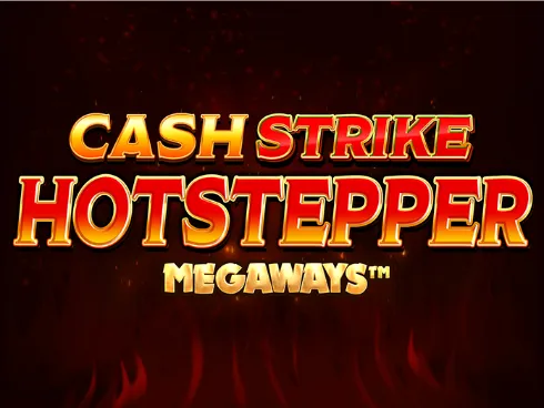 Cash Strike Hotstepper Megaways