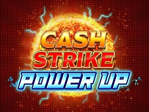 Cash strike Power up