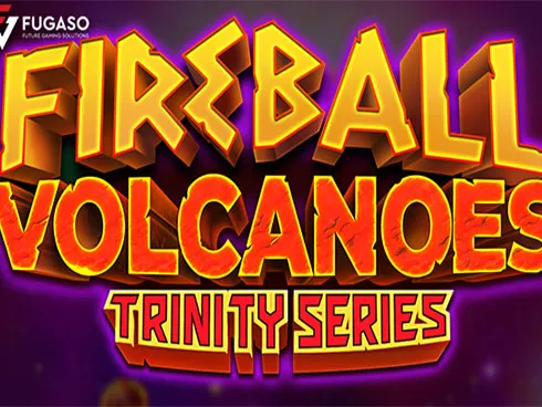 FIREBALL VOLCANOES: TRINITY SERIES