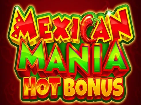 Mexican Mania: Hot Bonus