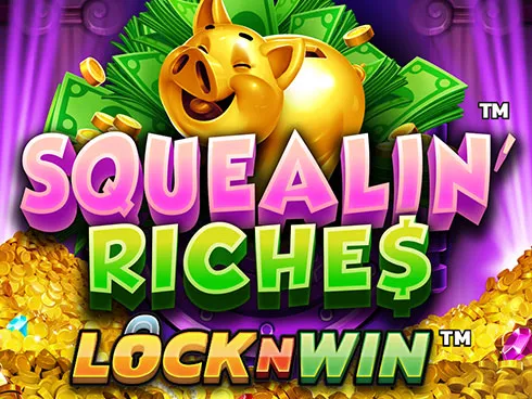 Squealin' Riches