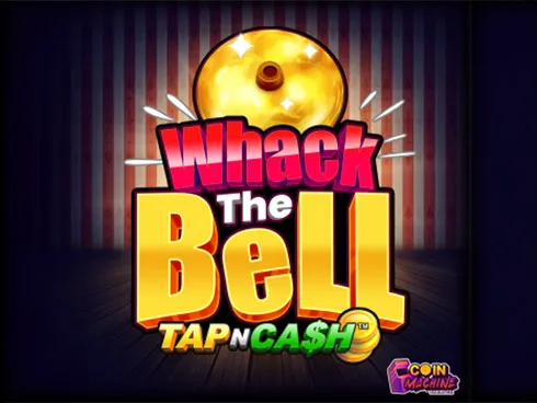 Whack the Bell - Tap n Cash