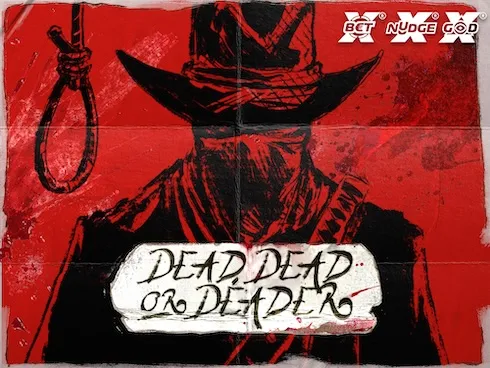 Dead, Dead or Deader