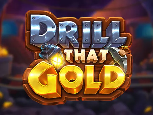 Drill that Gold