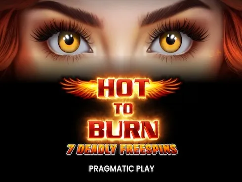 Hot to Burn ��� 7 Deadly Free Spins