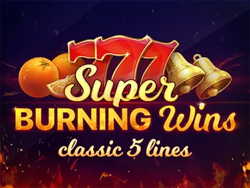 Super Burning Wins