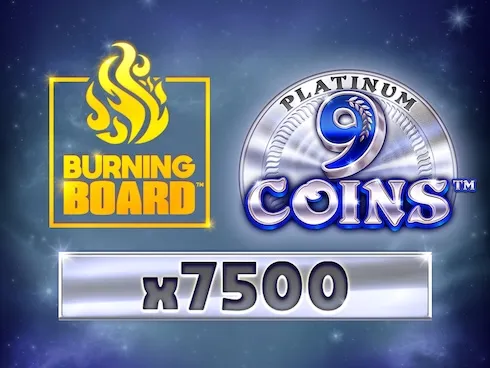 9 Coins Platinum Burning Board