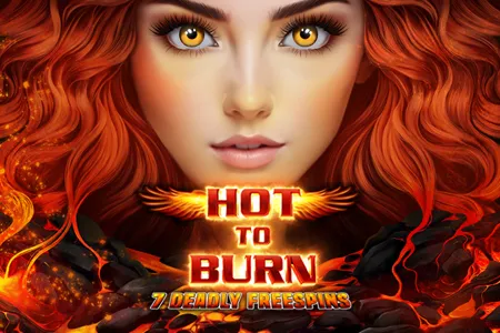 Hot to Burn – 7 Deadly Free Spins