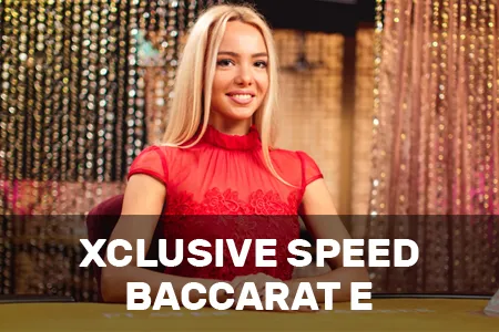 Xclusive Speed Baccarat E