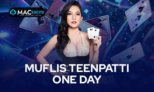 Muflis Teenpatti One Day