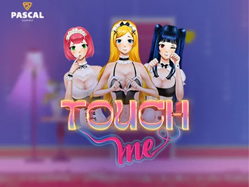 Touch Me