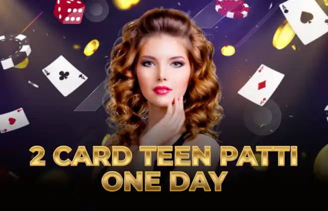 2 card Teen Patti One day 