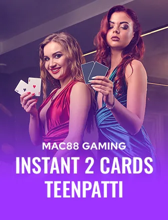 Instant 2 Cards Teenpatti